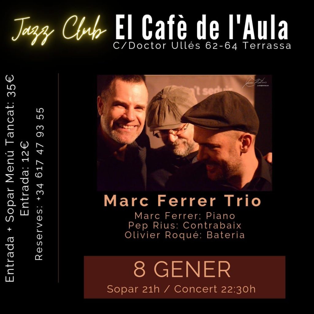 Marc Ferrer Trio en concert el dia 8 de gener de 2022 al Cafè de l’Aula